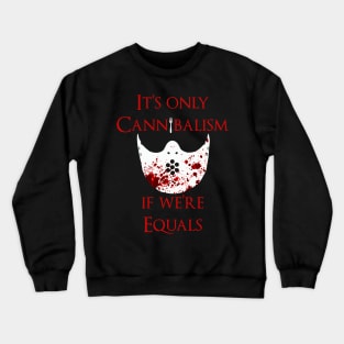 Egalitarianism in the Kitchen Crewneck Sweatshirt